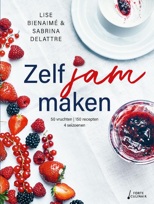 Zelf jam maken 50 vruchten - 150 recepten voor 4 seizoenen