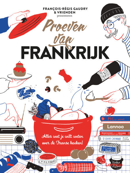 Proeven van Frankrijk Alles wat je wilt weten over de Franse keuken