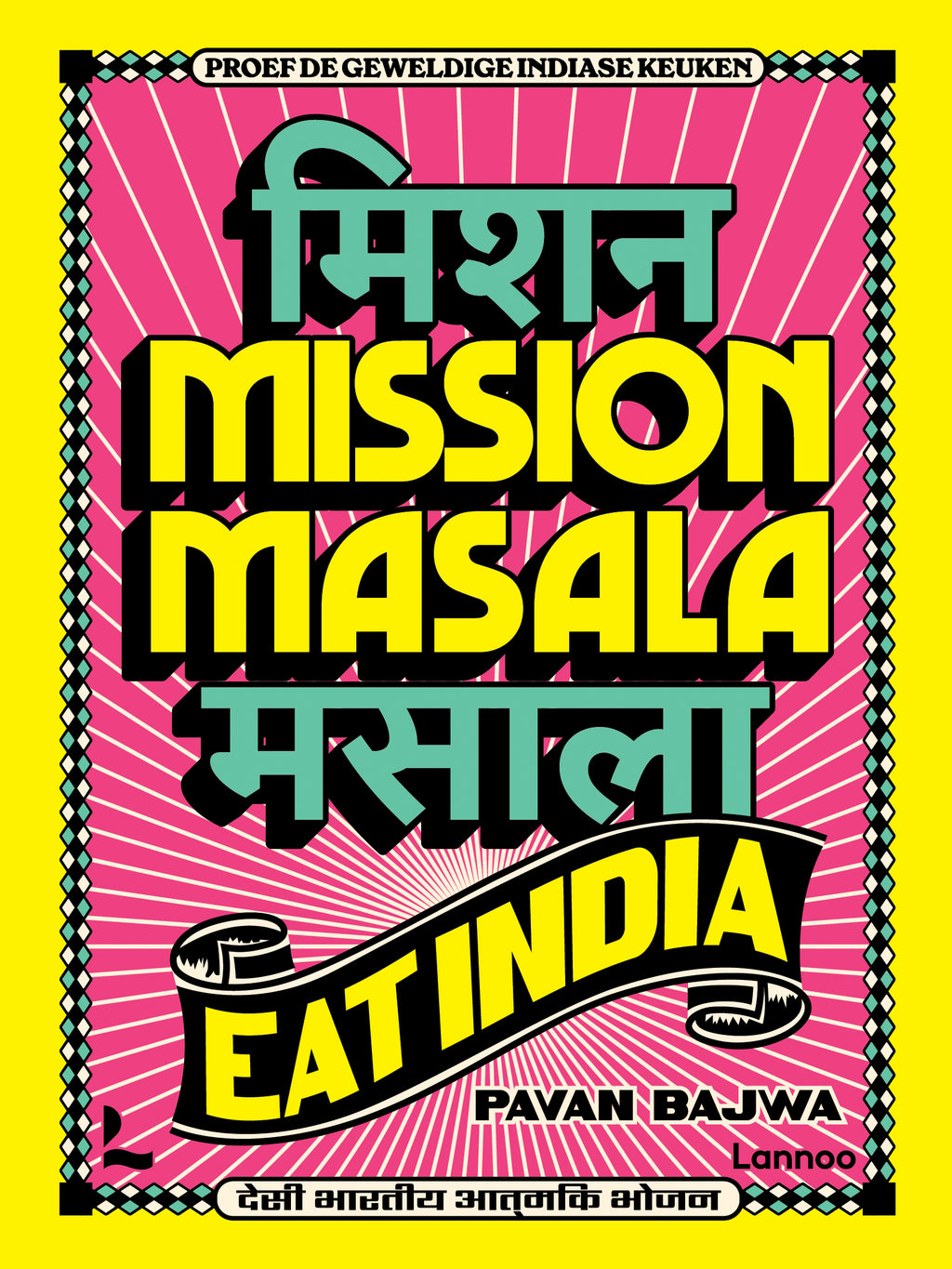 Mission Masala - Eat India Proef de geweldige Indiase keuken